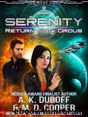 Return to the Ordus - An Epic Space Opera Adventure (Aeon 14: Serenity) by M. D. Cooper & A.K. DuBoff