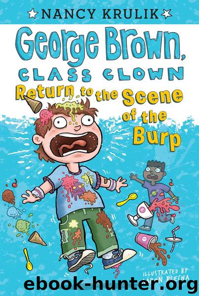 Return to the Scene of the Burp by Nancy Krulik