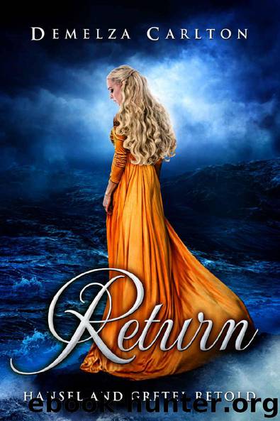 Return- Hansel and Gretel Retold by Demelza Carlton