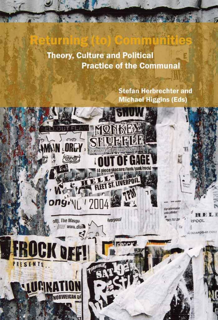 Returning (to) Communities: Theory, Culture and Political Practice of the Communal (Critical Studies: Readings in the Post Colonial Literatures in English, 28) by Stefan Herbrechter Michael Higgins