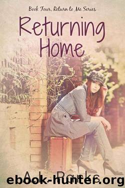 Returning Home: A Second Chance Homecoming (Return To Me Book 4) by Parks AL & Parks Anne L