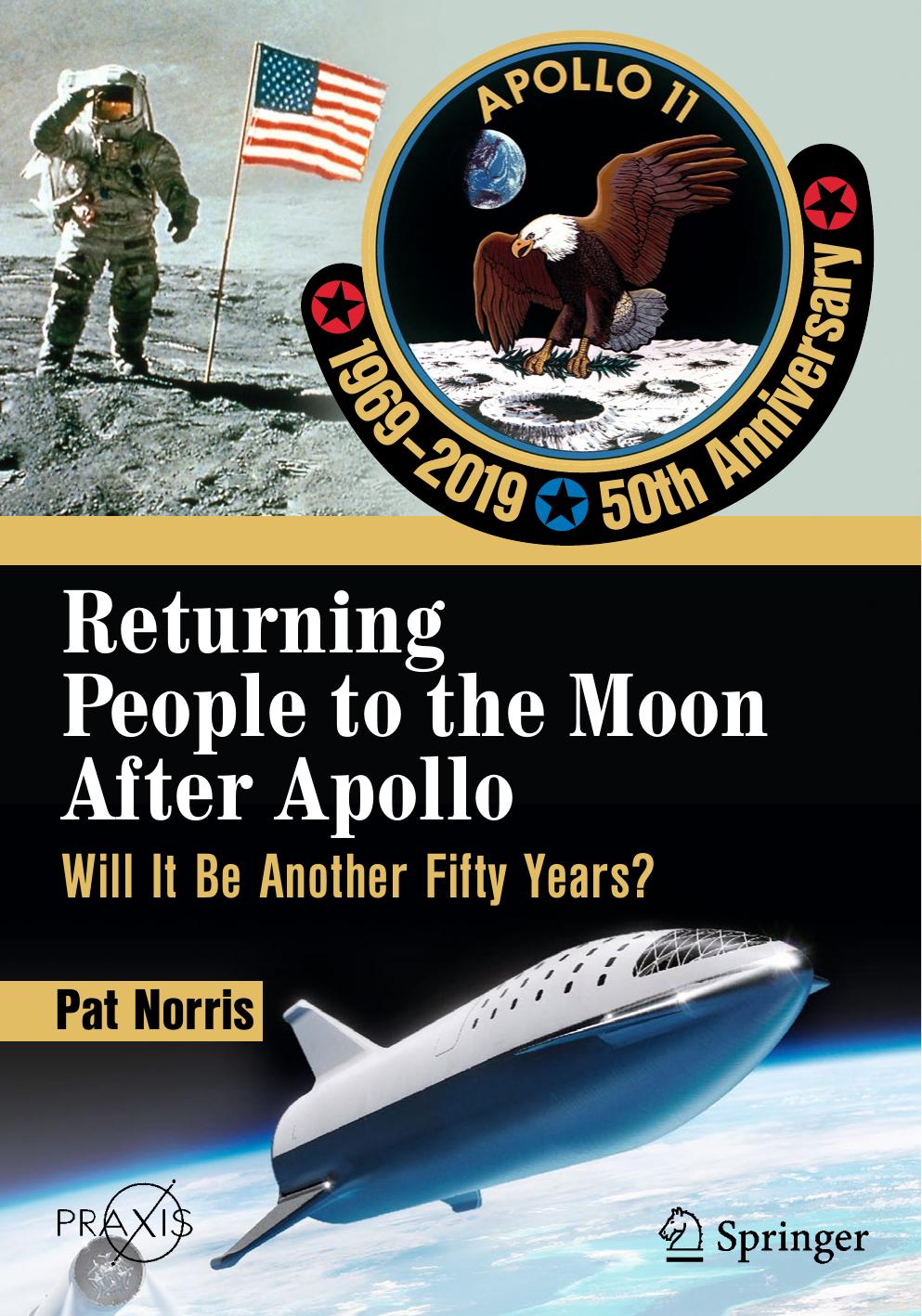 Returning People to the Moon After Apollo: Will It Be Another Fifty Years? by Unknow
