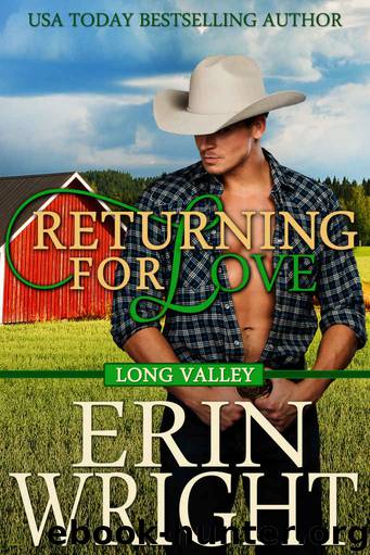 Returning for Love: A Western Romance Novel (Long Valley Book 4) by Erin Wright