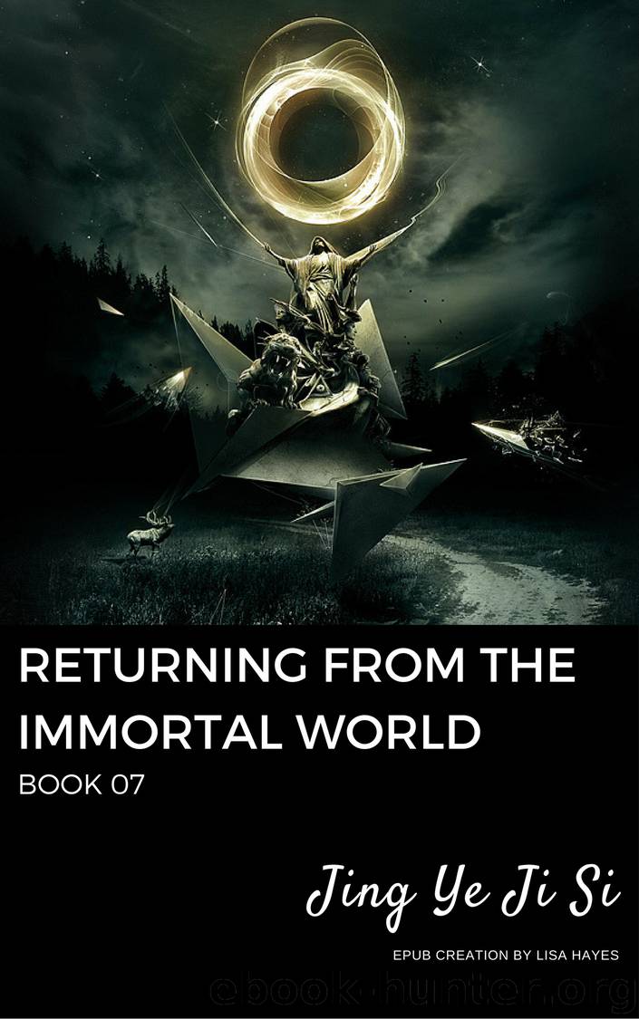 Returning from the Immortal World: Book 07 by Jing Ye Ji Si