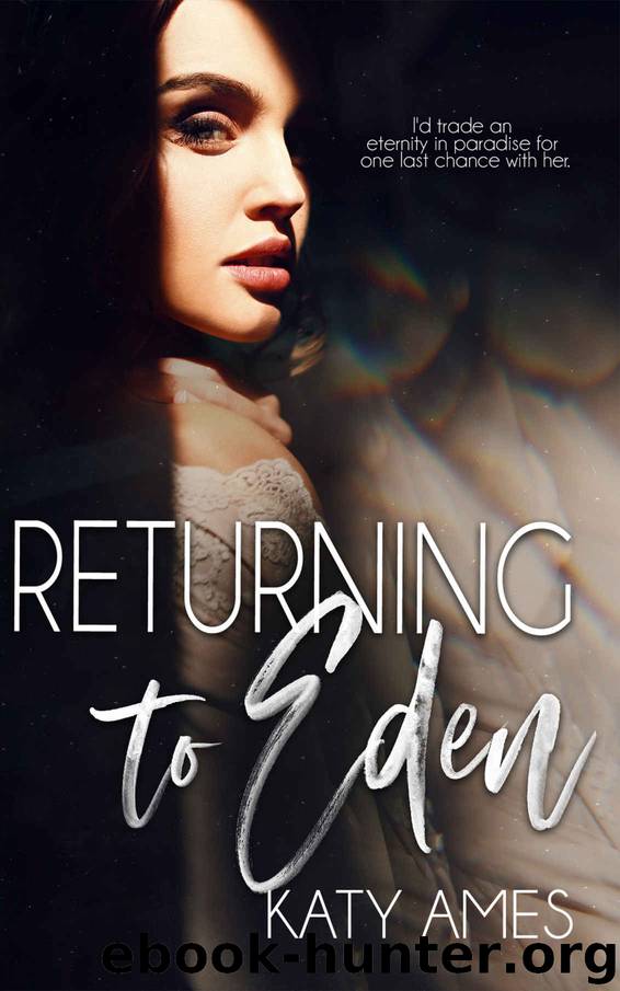 Returning to Eden by Ames Katy