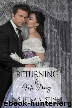 Returning to Mr. Darcy by Sheena Austin