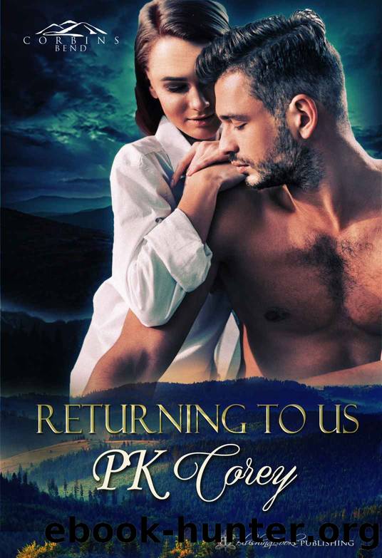 Returning to Us_Back to Corbinâs Bend by PK Corey