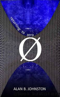 Returning to Zero (Mick O'Malley Series Book 2) by Alan B. Johnston