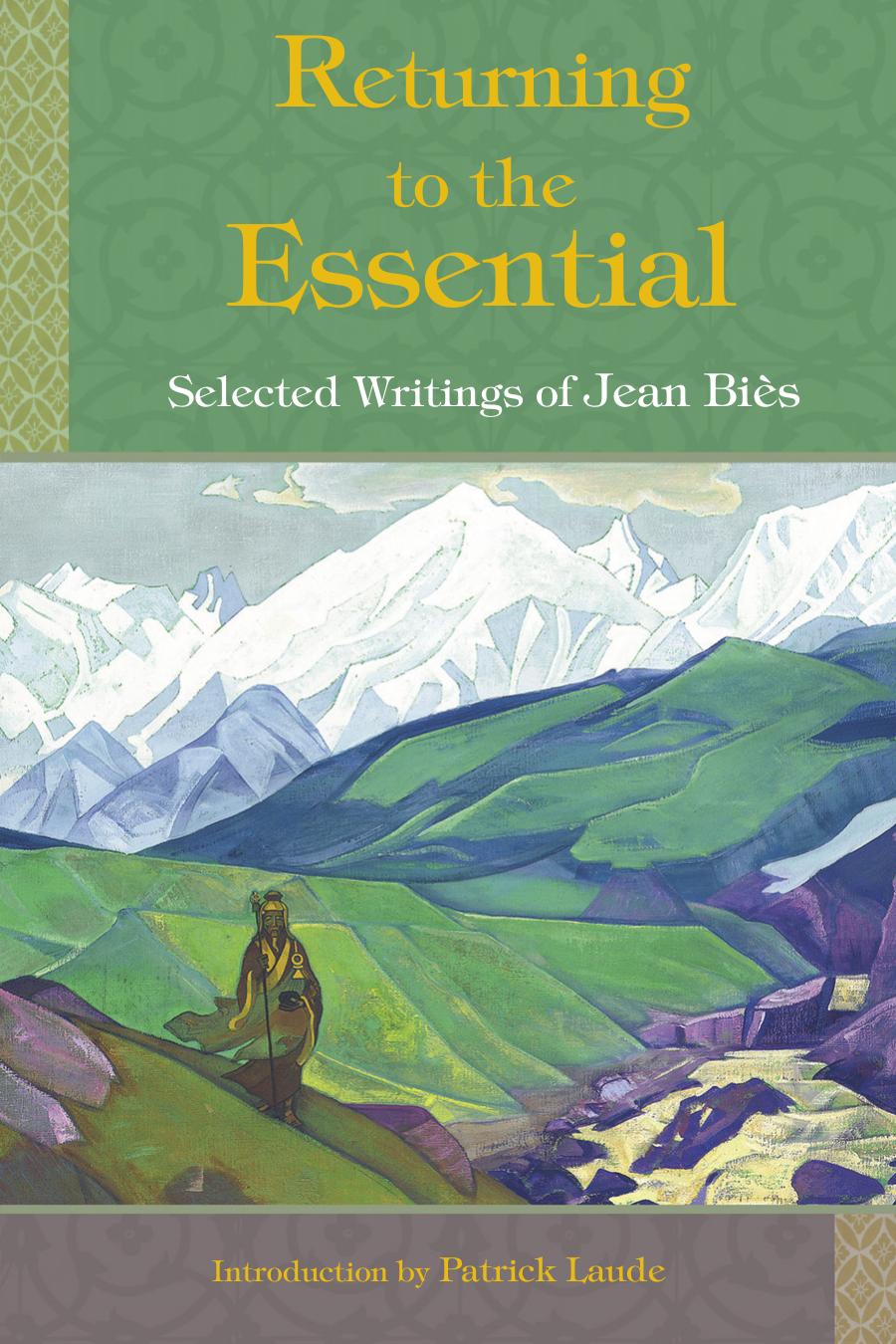 Returning to the Essential: Selected Writings of Jean Bies (Perennial Philosophy Series) by Jean Bies