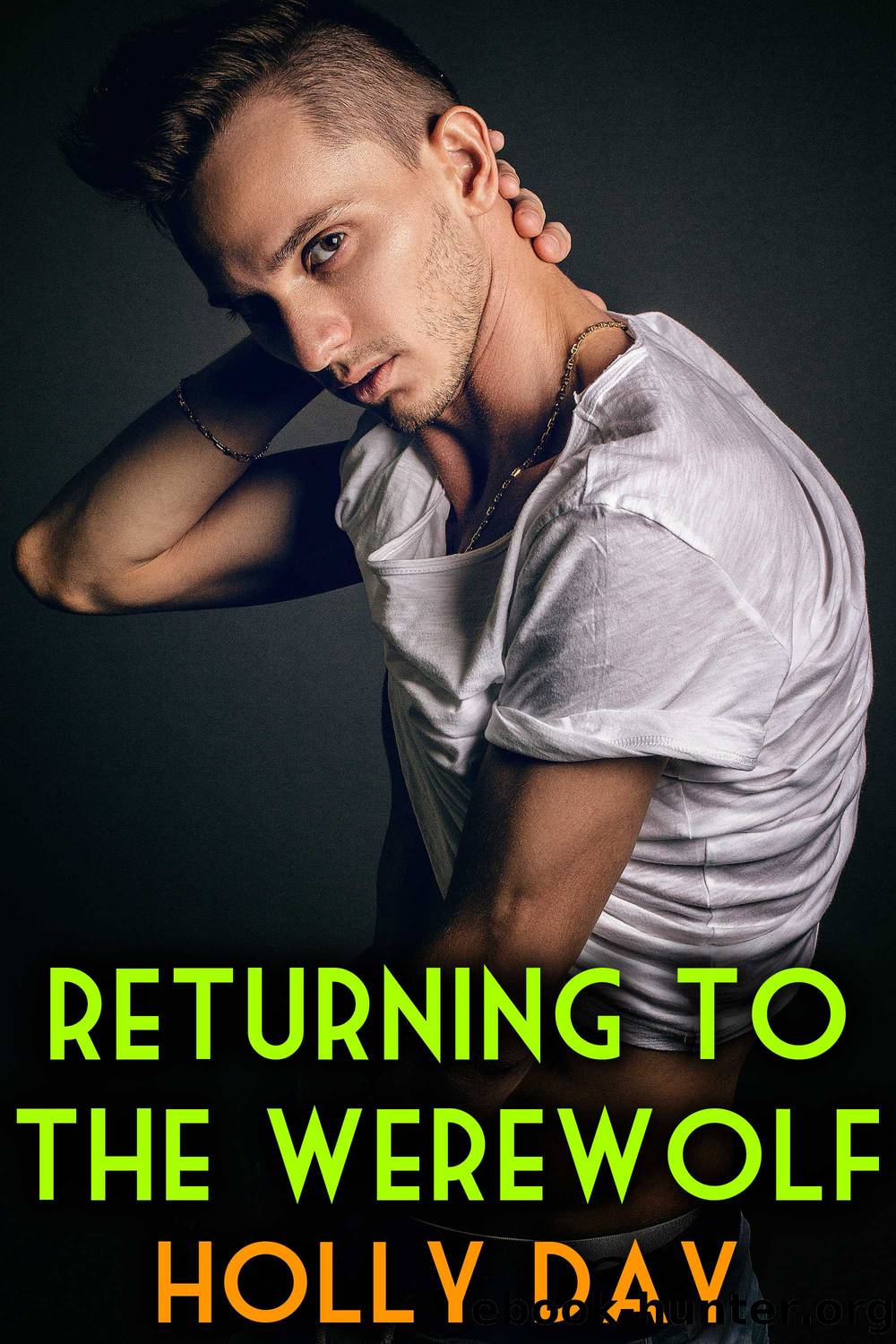 Returning to the Werewolf by Holly Day