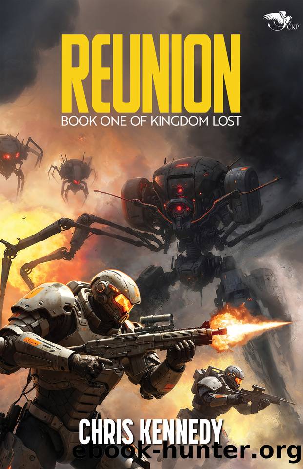 Reunion (Kingdom Lost Book 1) by Chris Kennedy
