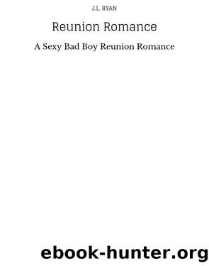 Reunion Romance by J.l. Ryan