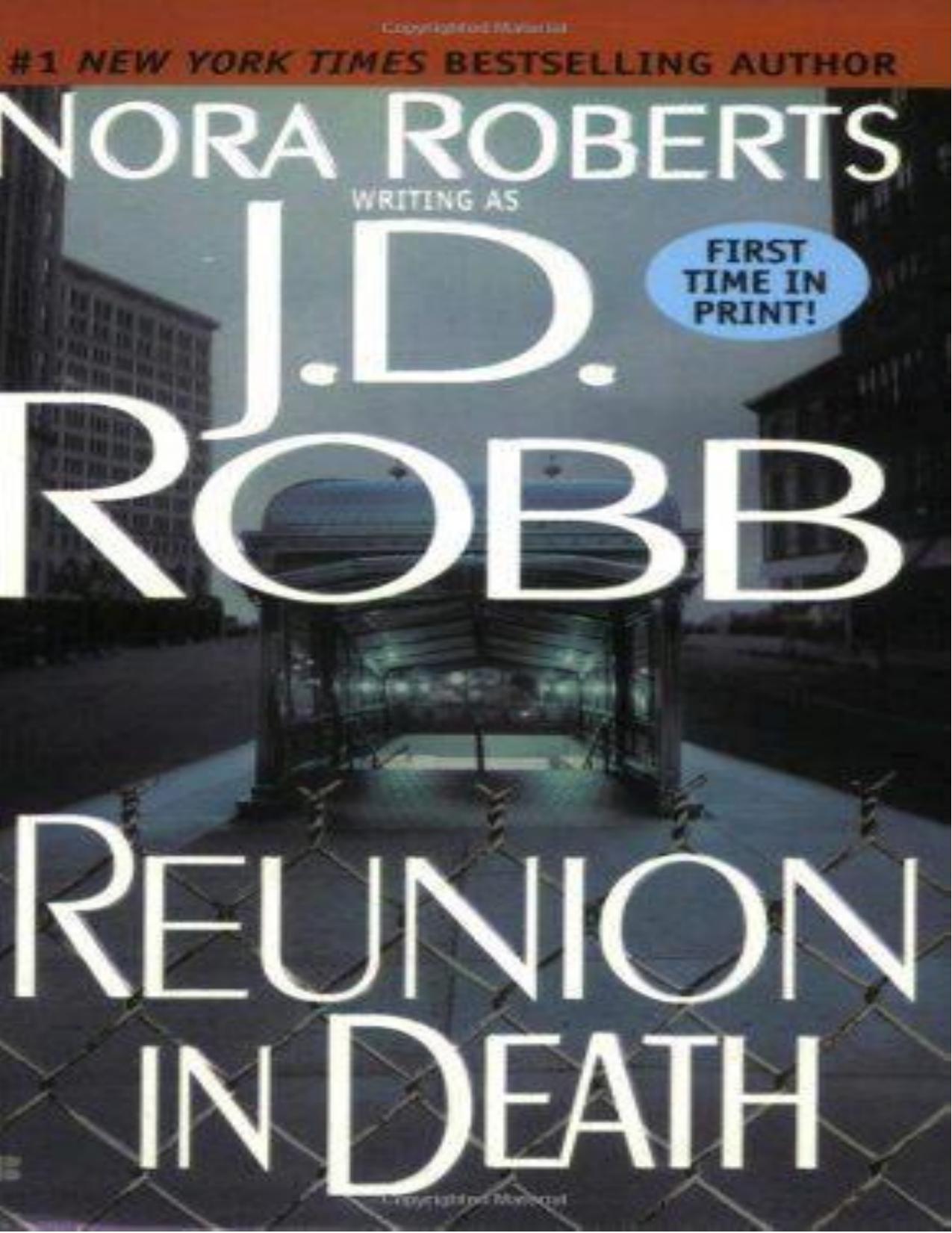 Reunion in Death by Nora Roberts; J. D. Robb