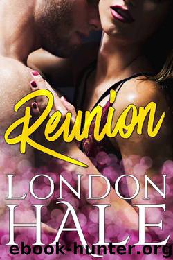 Reunion: A Friends to Lovers Romance by London Hale