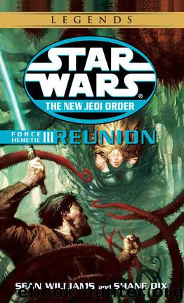Reunion: Star Wars Legends (The New Jedi Order: Force Heretic, Book III) (Star Wars: The New Jedi Order 17) by Williams Sean & Dix Shane