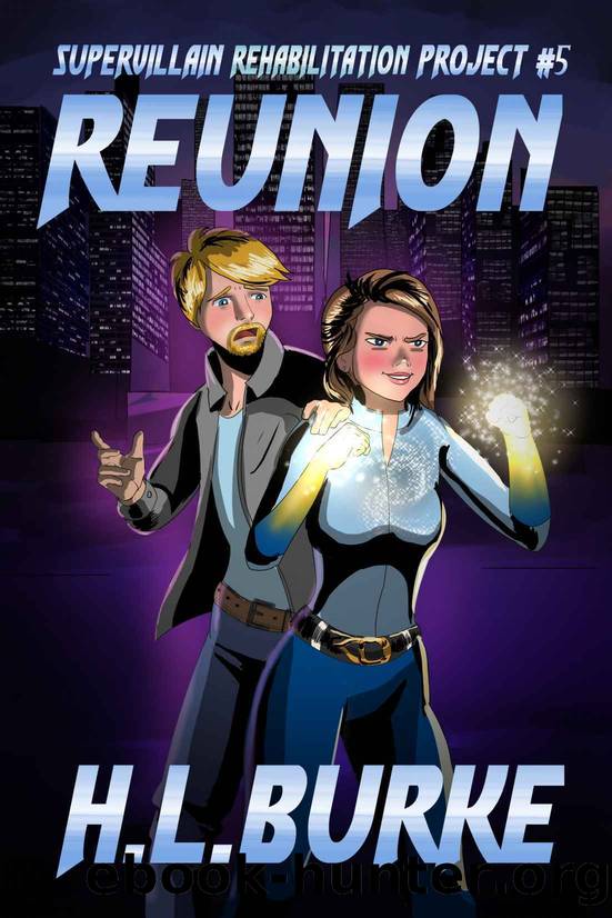 Reunion: Supervillain Rehabilitation Project by H. L. Burke