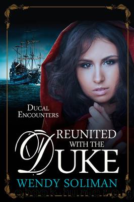 Reunited With the Duke by Wendy Soliman