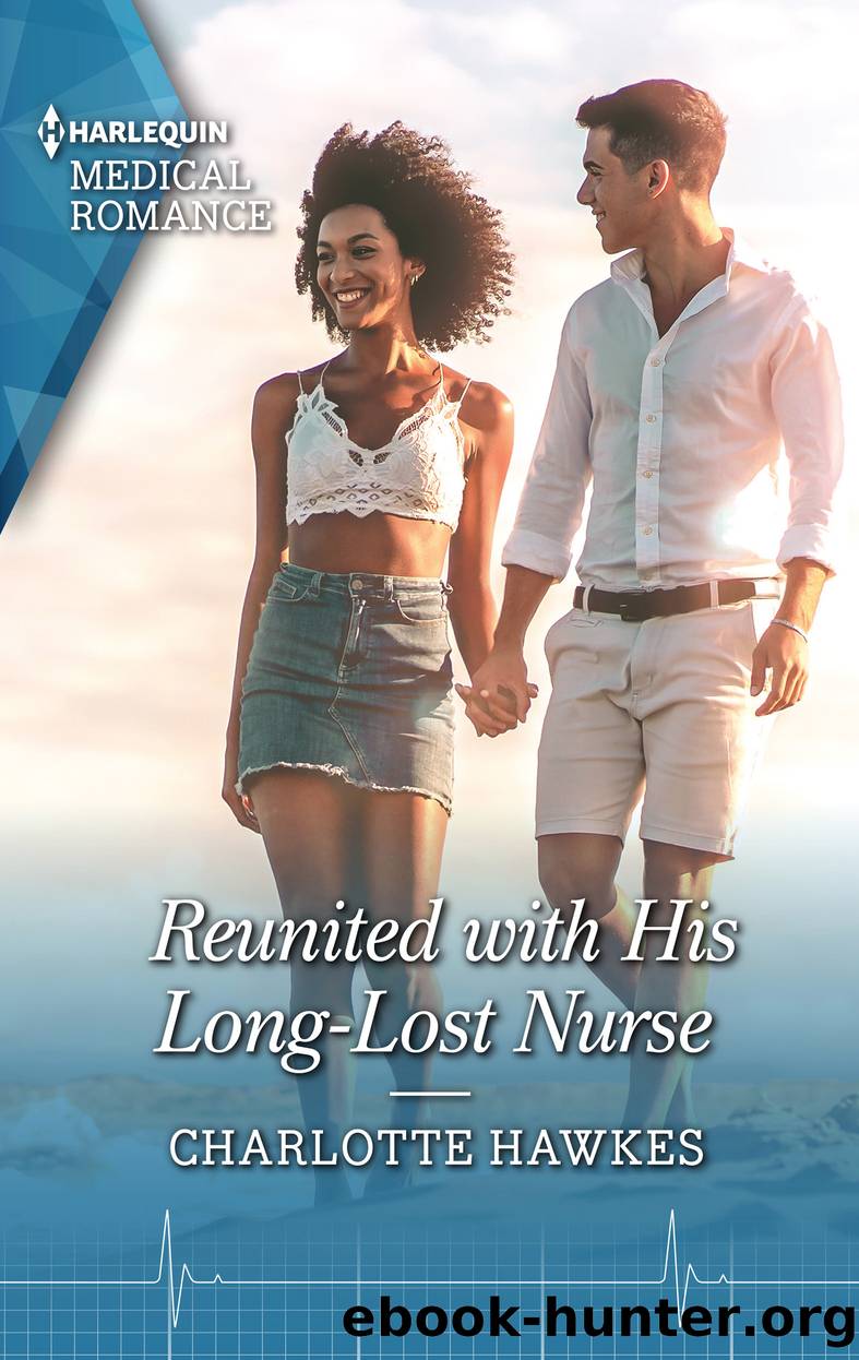 Reunited with His Long-Lost Nurse--Get swept away with this sparkling summer romance! by Charlotte Hawkes