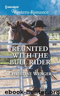 Reunited with the Bull Rider by Christine Wenger