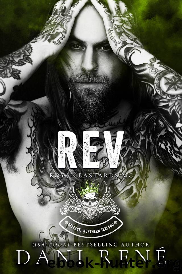 Rev: A Dark MC Romance (Royal Bastards MC: Belfast, Northern Ireland Book 6) by Dani René
