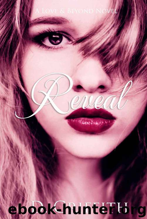 Reveal (Love & Beyond #2) by D. Griffith