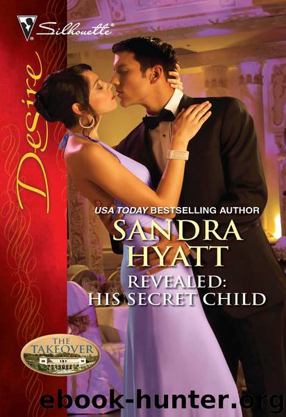 Revealed: His Secret Child by Sandra Hyatt