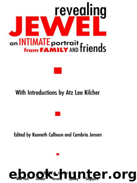Revealing Jewel an Intimate Portrait from Family and Friends by Kenneth Calhoun & Cambria Jensen