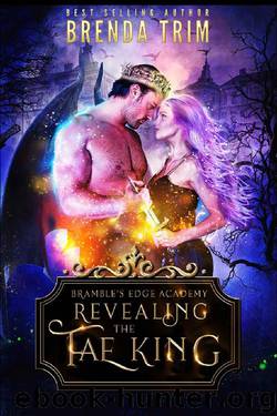Revealing the Fae King: Reverse Harem Romance (Bramble's Edge Academy Book 3) by Brenda Trim