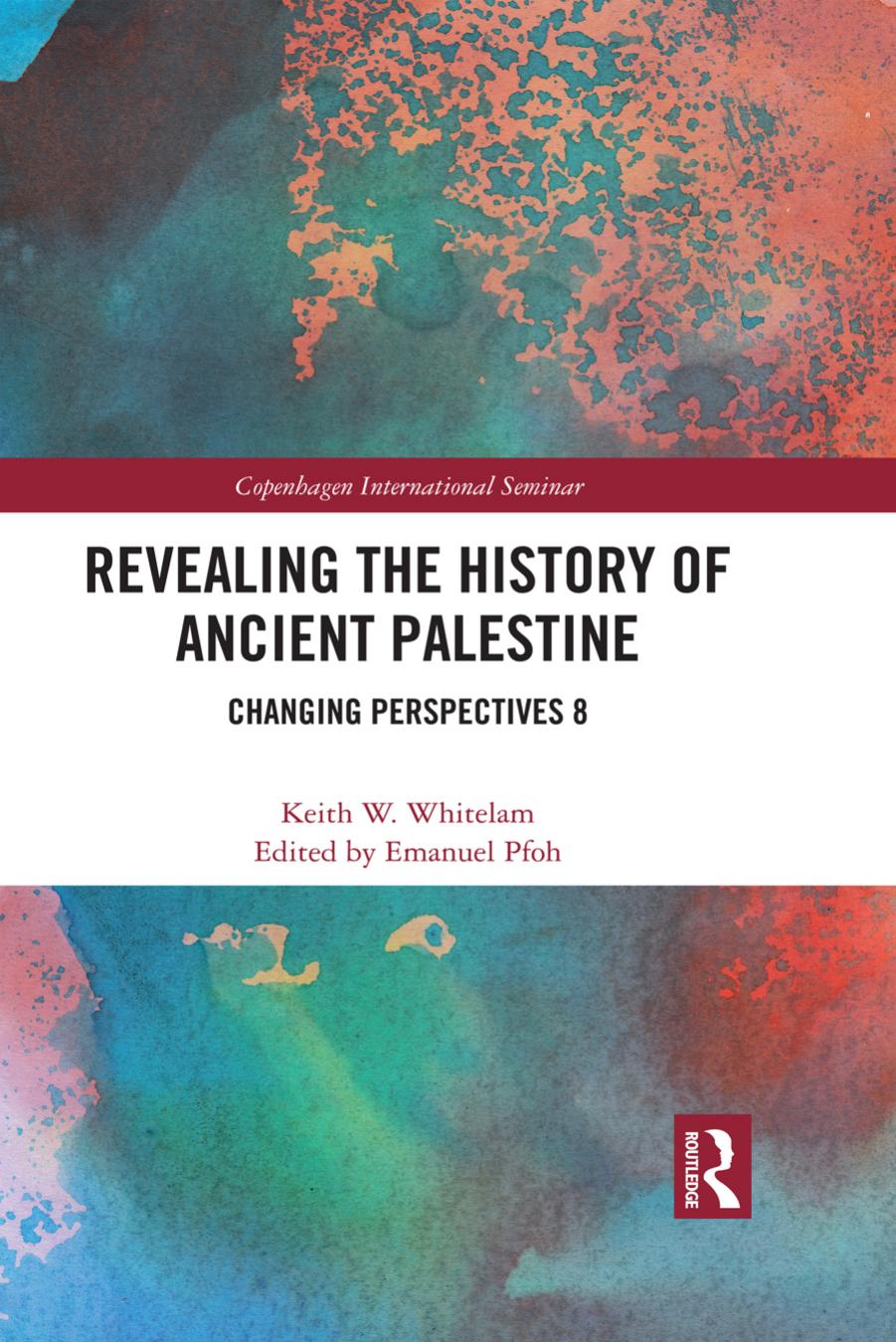 Revealing the History of Ancient Palestine by Keith Whitelam
