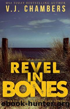 Revel in Bones: a serial killer thriller (Wren Delacroix Book 7) by V. J. Chambers