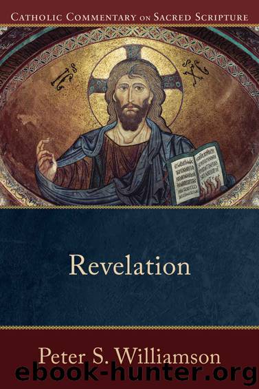 Revelation (Catholic Commentary on Sacred Scripture) by Peter S. Williamson
