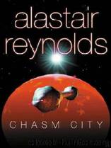 Revelation Space 2 - Chasm City by Alastair Reynolds