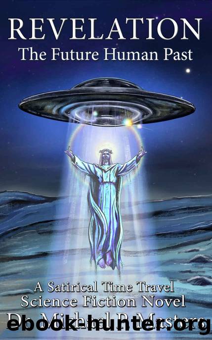 Revelation: The Future Human Past by Michael Masters