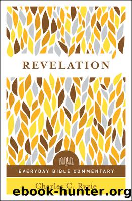 Revelation—Everyday Bible Commentary by Charles C. Ryrie