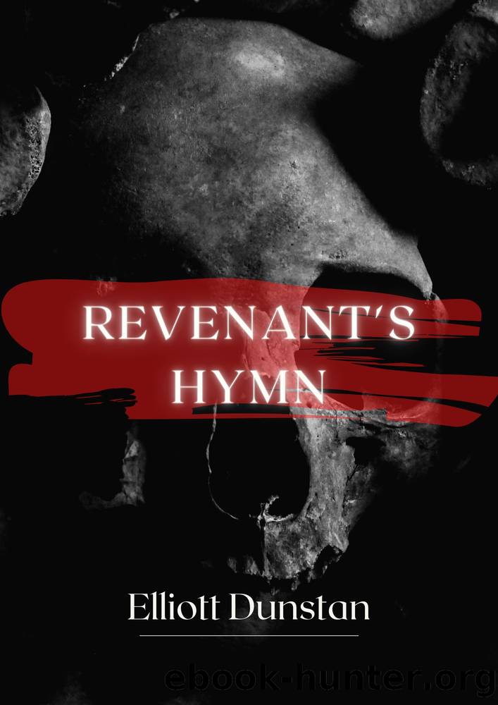 Revenant's Hymn by Elliott Dunstan