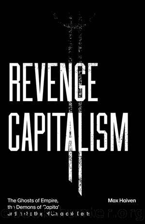 Revenge Capitalism by Haiven Max;