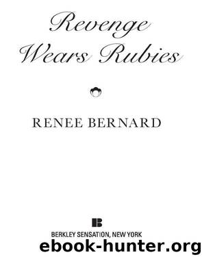 Revenge Wears Rubies by Bernard Renee