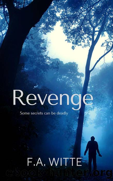 Revenge by F.A. Witte