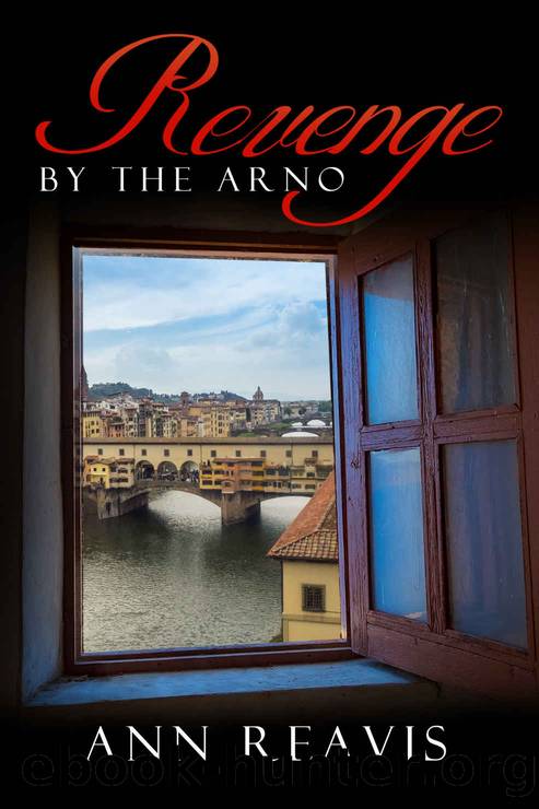 Revenge by the Arno by Ann Reavis