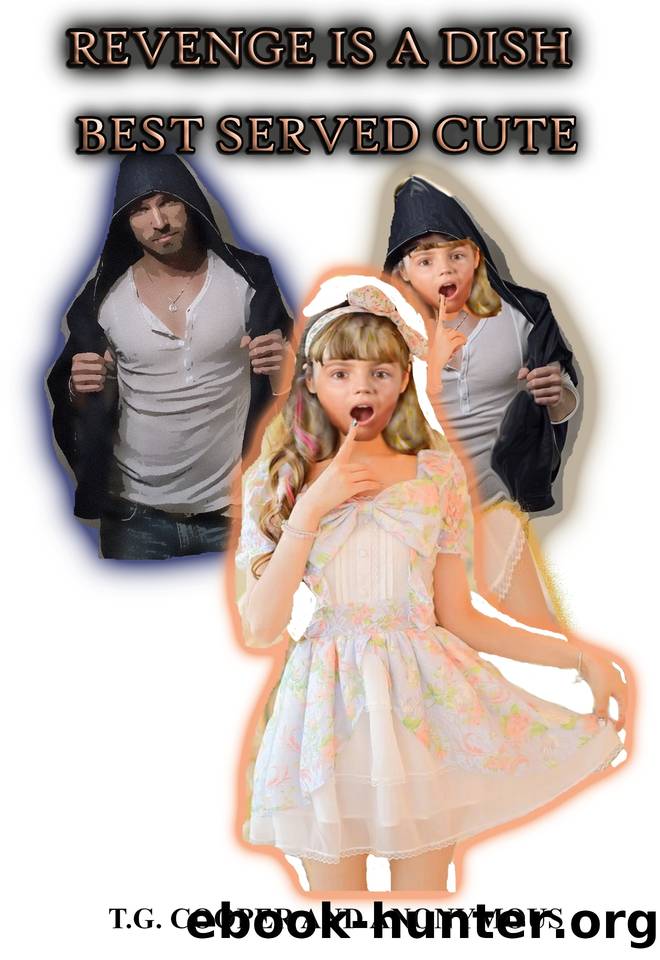 Revenge is a Dish Best Served Cute: A story of age-regression, forced feminization, and bad boy who becomes a good girl. by Patron Anonymous & Cooper TG