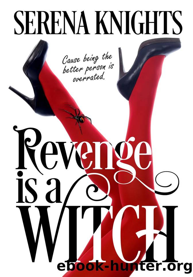 Revenge is a Witch: A Supernatural Why Choose by Serena Knights