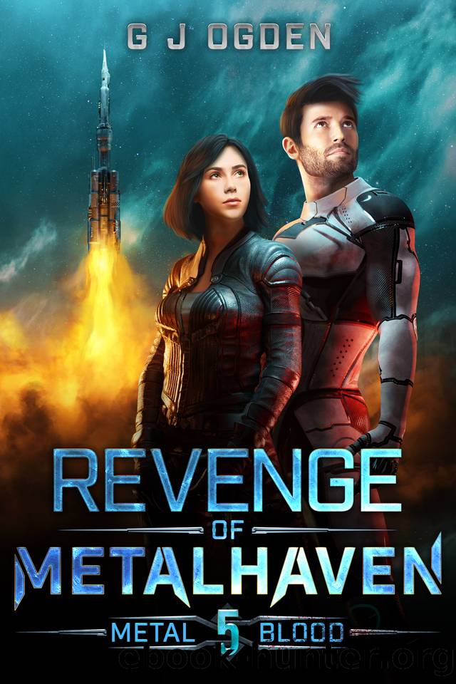 Revenge of Metalhaven (Metal and Blood Book 5) by G J Ogden & S L Ogden