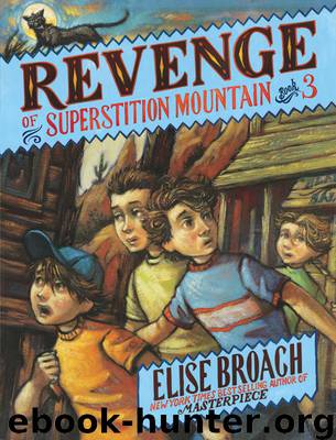 Revenge of Superstition Mountain by Elise Broach