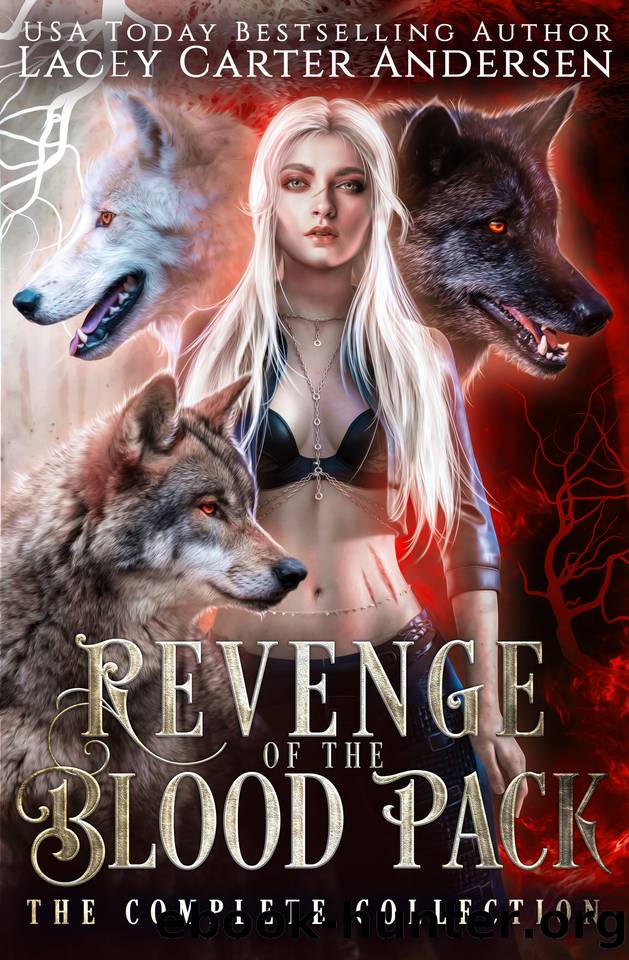 Revenge of the Blood Pack: The Complete Collection by Andersen Lacey Carter