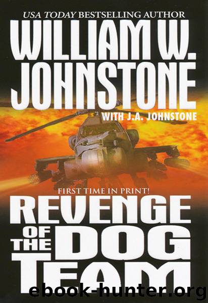 Revenge of the Dog Team by William W. Johnstone & J. A. Johnstone