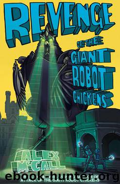 Revenge of the Giant Robot Chickens by Alex McCall