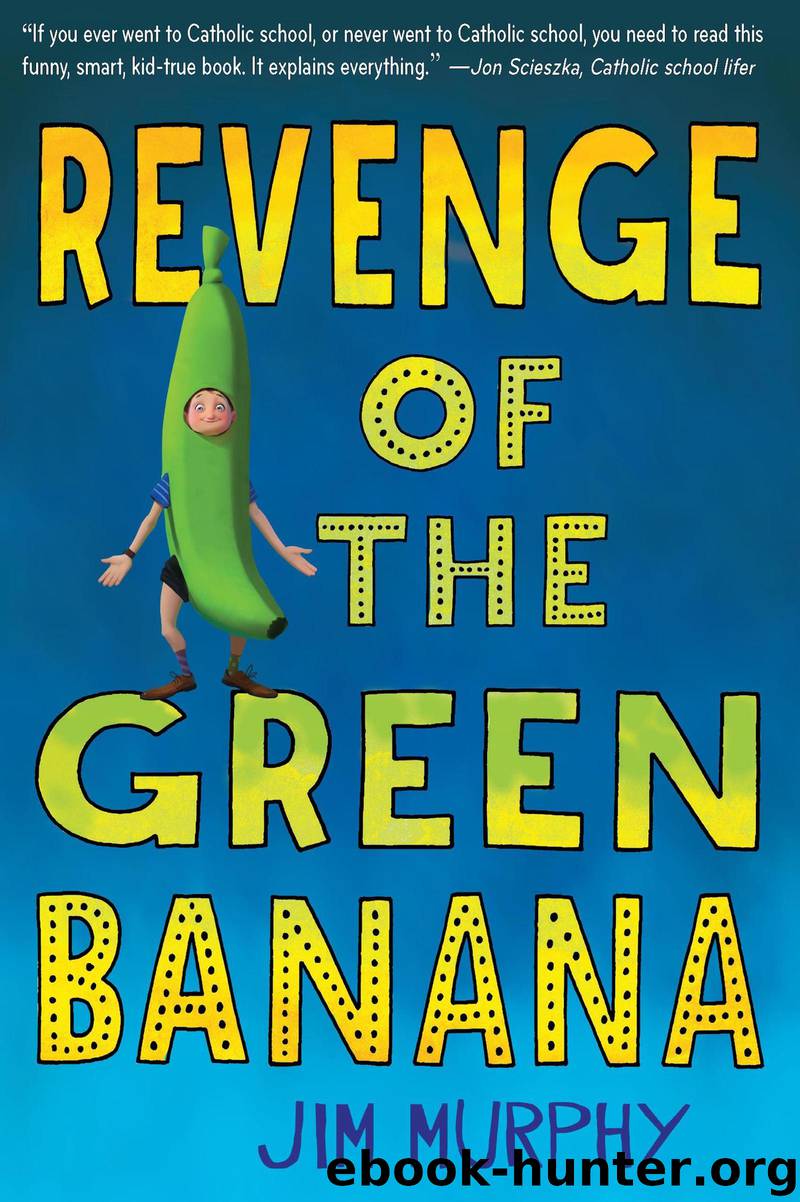 Revenge of the Green Banana by Jim Murphy