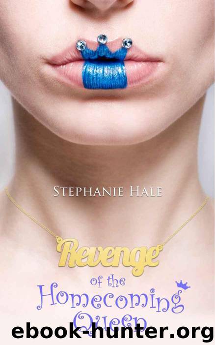 Revenge of the Homecoming Queen by Stephanie Hale