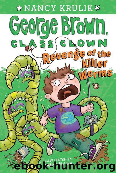 Revenge of the Killer Worms by Nancy Krulik