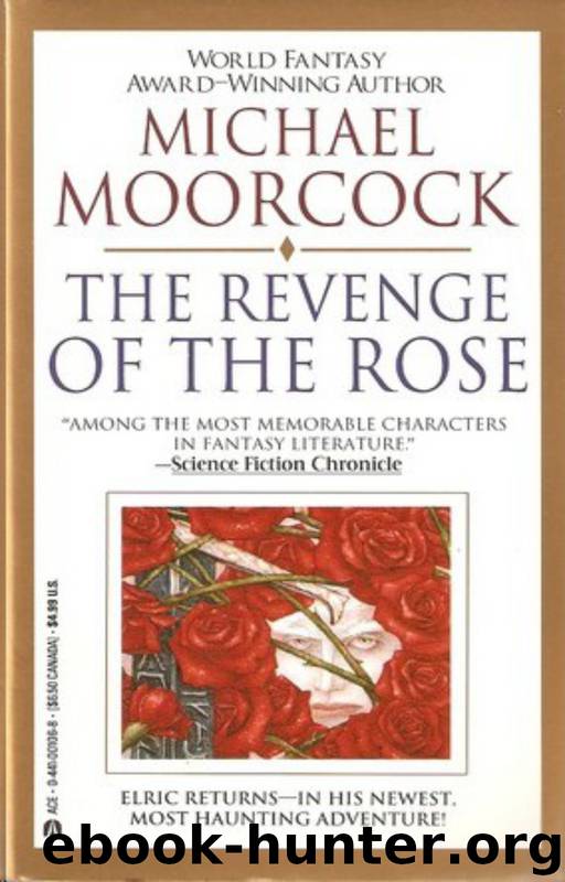 Revenge of the Rose by Michael Moorcock